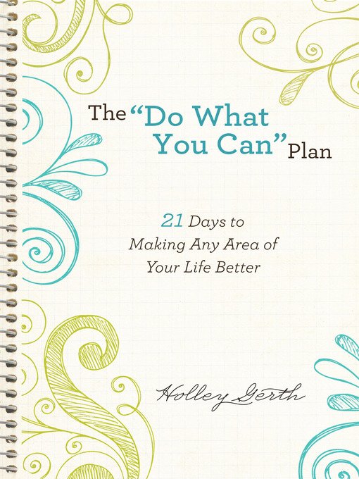 Title details for The "Do What You Can" Plan by Holley Gerth - Available
